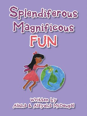 cover image of Splendiferous Magnificous Fun